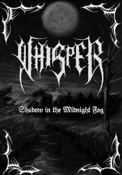 Whisper (HUN) : Shadow in the Midnight Fog